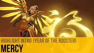 Overwatch | Mercy Highlight Intro (Year of the Rooster) | Without UI