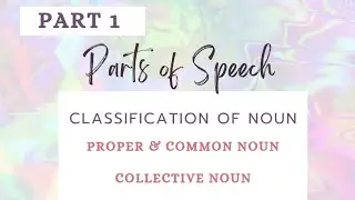 What is Noun Proper Noun & Common Noun Collective Noun