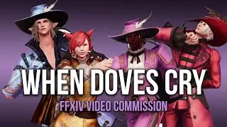 When Doves Cry (FFXIV Video Commission)