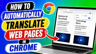 How to Automatically Translate Web Pages in Chrome (Quick Guide)