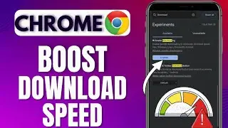 How To Boost Download Speed On Chrome | Fix Download Speed On Chrome | Mobile & PC