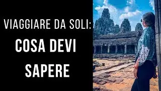 COME VIAGGIARE DA SOLI ✈ 10 CONSIGLI UTILI
