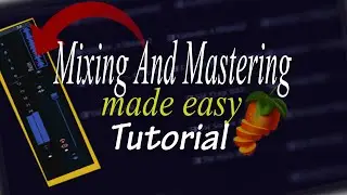 MIXING AND MASTERING BEAT | FL Studio Tutorial