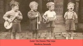 Goin' On Down The Line   Modern Sounds