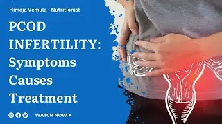 PCOD / INFERTILITY: Symptoms/ causes /treatment