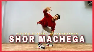 Shor Machega ll Piyush singhal choreography ll Yo Yo Honey Singh ll Hommie Dilliwala ll Mumbai Saga