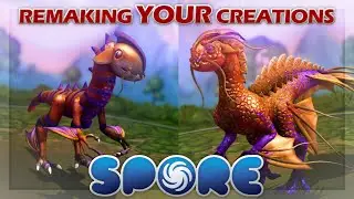 #04 Remaking YOUR Creations! | SPORE Creations Reborn