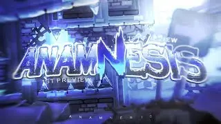ANAMNESIS 1st preview | Geometry dash |