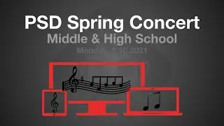 🎶  PSD MS/HS Spring Concert - May 10, 2021 - 6:00 PM