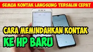 cara memindahkan kontak ke hp baru