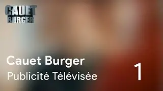 Cauet Burger - PUBLICITÉ TÉLÉVISÉE #1