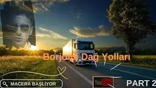 GÜRCİSTAN - TÜRKİYE                                         ZORLU DAĞ YOLLARI