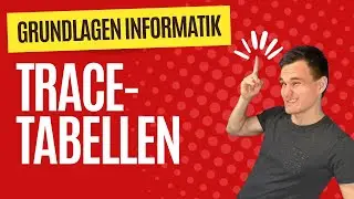 Trace-Tabellen - Einstieg in die Informatik