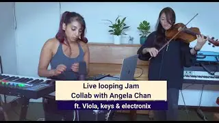 Looping collab jam with Angela Chan : Viola, keys & heaps of electronix