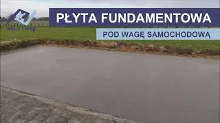 Wylewanie płyty fundamentowej pod wagę samochodową - Miary i Wagi