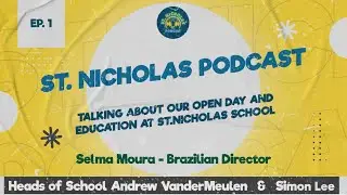 St. Nicholas Podcast | #EP1 Talking About Our Open Day And Education At St. Nicholas School