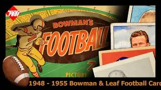 Early Modern Football Cards: 1948 -1955 Bowman & Leaf Cards