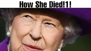 How Queen Elizabeth Died!1!1