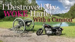 I Destroyed My Woke Harley With a Cannon!!!