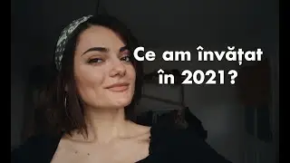 CE AM ÎNVĂȚAT ÎN 2021? - BUSINESS WOMAN