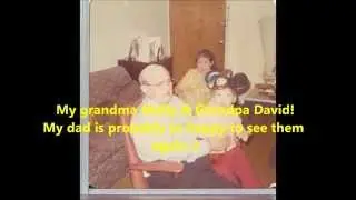 Dedicated to my Dad! May he be in peace in Heaven now.