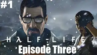 Прохождение Half life 2 Episode 3 #1 (The Closure)