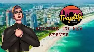 TRAP LIFE ROLEPLAY SEASON 1 [SAMP]