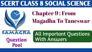 SCERT Class 8  Social Science Chapter 9 From Magadha To Taneswar/Important Questions