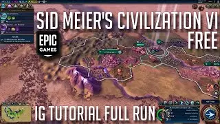 Sid Meier's Civilization VI Epic Games / Full Run Tutorial In-Game