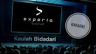 Kaulah Bidadari EXPERIA BAND - Karaoke