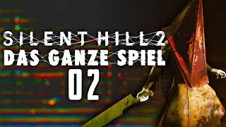 😶‍🌫️ Silent Hill 2 REMAKE | Das GANZE Spiel! | 02