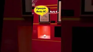 Parte 4: Exposição Heróis DC #dc #superheróis #warnerbros #vilões #superman #batman #mulhermaravilha