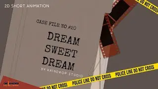 [2D Short Animation] Dream Sweet Dream by Raindrop Studio