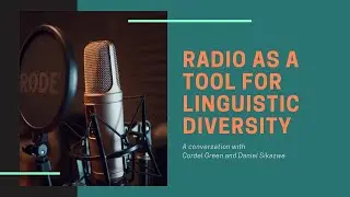 Radio in Language Diversity | Conversations from Jamaica and Zambia | Wikitongues