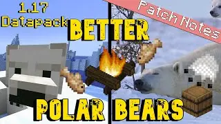 Making Better Polar Bears for 1.17 Minecraft | True Survival Datapack Speed Patch Notes