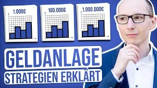 Wie legt man 1.000€, 10.000€, 100.000€ oder 1 Mio.€ sinnvoll an?