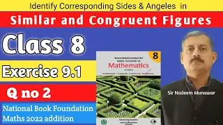 Class 8 Exercise 9.1 Q no 2 Ex 9.1 NBF Maths How Find corresponding sides & angle of Similar figures