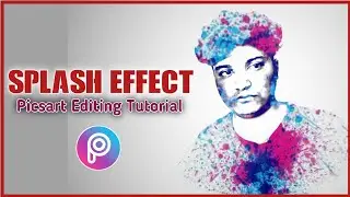 PicsArt Splash Portrait Effect || PicsArt Editing Tutorial || PicsArt  photo Editing
