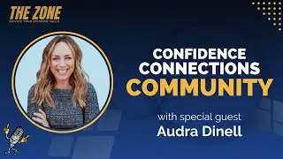 Confidence, Connections, Community with Audra Dinell | Ep. 75