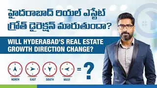 Which Direction Will Hyderabad Real Estate Grow Now? | WikiHyd