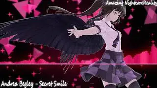 Nightcore - Secret Smile - Andrea Begley ❤️
