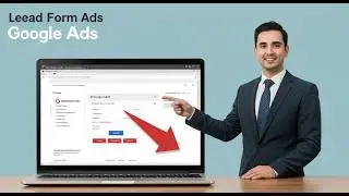 How to Create Lead Generation Ads on Google Ads (Step-by-Step Tutorial)