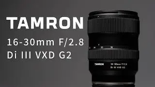 Tamron 16-30mm F/2.8 Di III VXD G2 Ultra Wide Angle Zoom Lens Review