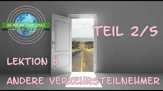 Theorieunterricht Fahrschule Lektion 8 -  Teil 2/5 Andere Verkehrsteilnehmer