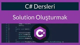 C# Dersleri 3:  Solution Oluşturmak
