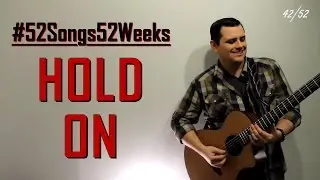 Chris Smith - Hold On (#52Songs52Weeks Original - Week 42)