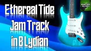 Ethereal Tide Jam Track in B Lydian 🎸 Guitar Backing Track