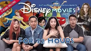 We Ate Only Food From Our Favourite Disney Movies! | 72 Hours Challenges | EP 32