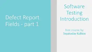 05 - 02 - Defect Report Fields - part 1 [ENG]