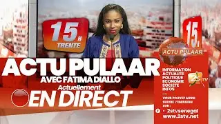 🔴ACTU PULAAR AVEC FATIMA DIALLO | JEUDI 31 AOUT 2023